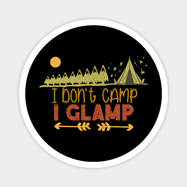 I dont Camp i Glamp Magnet by JohnRelo